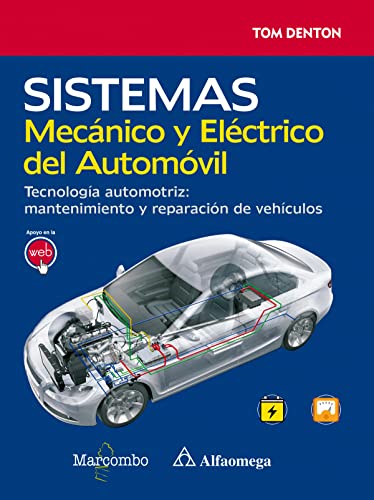 Sistema Mecánico y Eléctrico del Automóvil. Tecnología automotriz: mantenimiento y reparación de vehículos (SIN COLECCION)