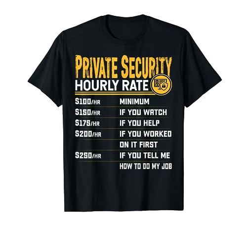 Tarifa por hora de seguridad privada - Funny Personal Guard Security Camiseta