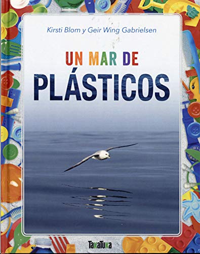 Un mar de plásticos (Takatuka no ficción)