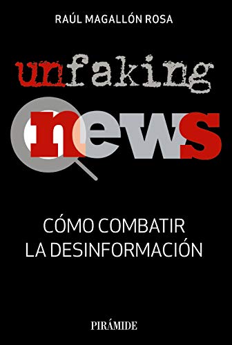 UnfakingNews: Cómo combatir la desinformación (Medios)