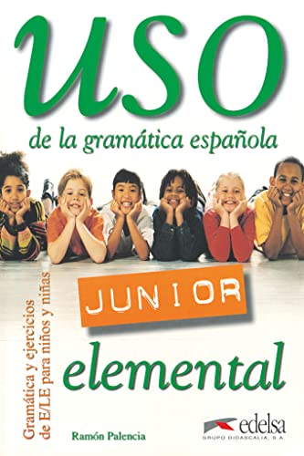 Uso de la gramática junior - nivel elemental: Libro del alumno: elemental (Gramática - Adolescentes - Uso - Uso de la gramática junior)