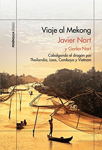 Viaje al Mekong: Cabalgando el dragón por Tailandia, Laos, Camboya y Vietnam (ODISEAS)