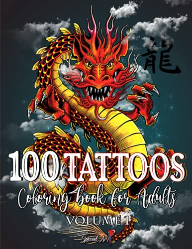 100 Tattoos Coloring Book for Adults: World's Most Beautiful Selection of Tattoo Modern Designs for Stress Relieving and Relaxation | Wonderful ... and much more (Vol.1) (Tattoo Coloring Books)
