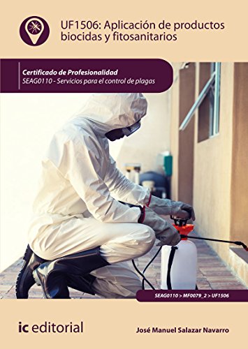 Aplicación de productos biocidas y fitosanitarios. SEAG0110 - Servicios para el control de plagas (SIN COLECCION)