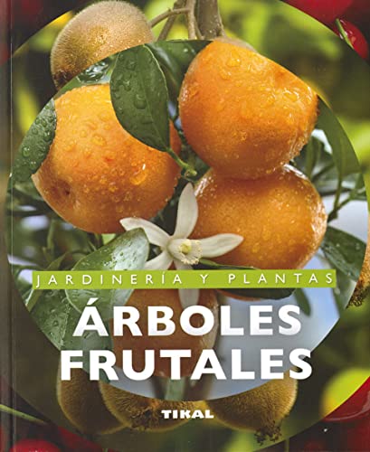 Arboles Frutales (Jardineria Y Plantas) (Jardinería Y Plantas)