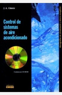Control de sistemas de aire acondicionado (Monografías de climatización y ahorro energético) de Juan Ángel Gámiz Caro (1 nov 2007) Tapa blanda