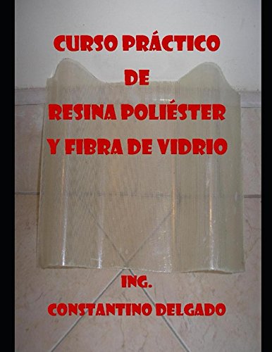 Curso Práctico De Resina Poliéster Y Fibra De Vidrio