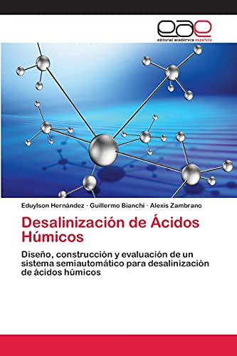 Desalinización de Ácidos Húmicos: Diseño, construcción y evaluación de un sistema semiautomático para desalinización de ácidos húmicos