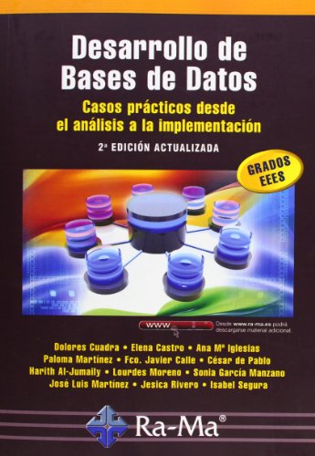 Desarrollo de Bases de Datos: casos prácticos desde el análisis a la implementación. 2ª Edición actualizada (INFORMATICA GENERAL)