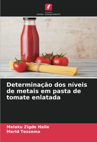 Determinação dos níveis de metais em pasta de tomate enlatada