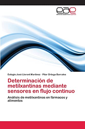 Determinación de metilxantinas mediante sensores en flujo continuo: Análisis de metilxantinas en fármacos y alimentos