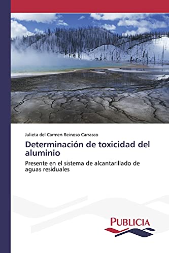 Determinación de toxicidad del aluminio: Presente en el sistema de alcantarillado de aguas residuales