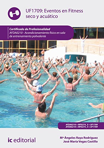 Eventos en fitness seco y acuático. afda0210 - acondicionamiento físico en sala de entrenamiento polivalente (SIN COLECCION)