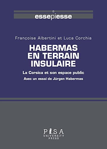 Habermas en terrain insulaire. La Corsica et son espace public (Essepiesse)