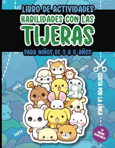 Habilidades con las Tijeras: Para niños de 3 a 5 años.