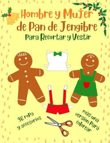 Hombre y Mujer de Pan de Jengibre para Recortar y Vestir - 36 Ropa y Accesorios más una Versión para Colorear: Muñecas de Papel con Ropa - Libro de Actividades - Recortes para Niñas