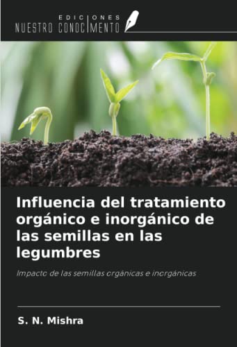 Influencia del tratamiento orgánico e inorgánico de las semillas en las legumbres: Impacto de las semillas orgánicas e inorgánicas