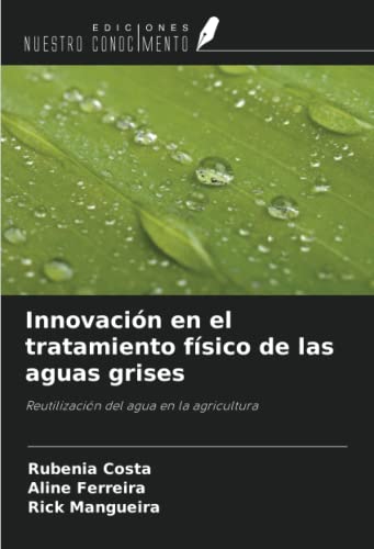 Innovación en el tratamiento físico de las aguas grises: Reutilización del agua en la agricultura