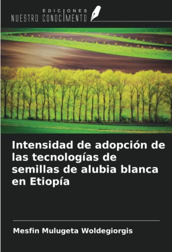 Intensidad de adopción de las tecnologías de semillas de alubia blanca en Etiopía