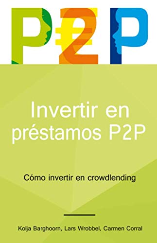 Invertir en préstamos P2P: Cómo invertir en crowdlending