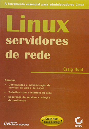 Linux - Servidores De Rede - A Ferramenta Essencial Para Administrador