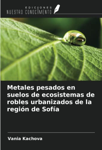 Metales pesados en suelos de ecosistemas de robles urbanizados de la región de Sofía