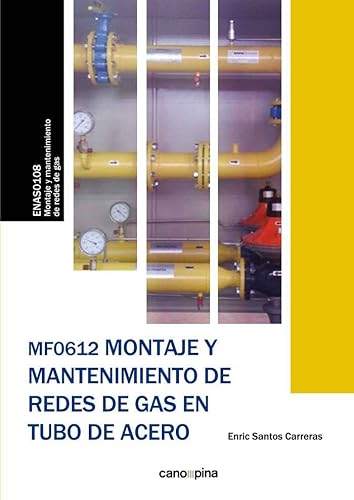 MF0612 Montaje y mantenimiento de redes de gas en tubo de acero (SIN COLECCION)
