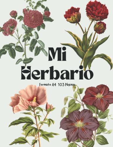 Mi herbario: : Cuaderno para recoger y conservación hojas y flores secas, plantas o hierbas, formato largo y 103 pagenas
