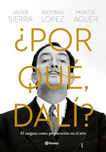¿Por qué, Dalí?: El enigma como provocación en el arte (Ensayos)