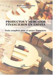 Productos y mercados financieros en España. Guía completa para el asesor financiero (SIN COLECCION)