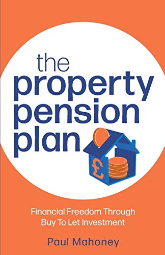 Property Pension Plan: Financial freedom through buy to let investment