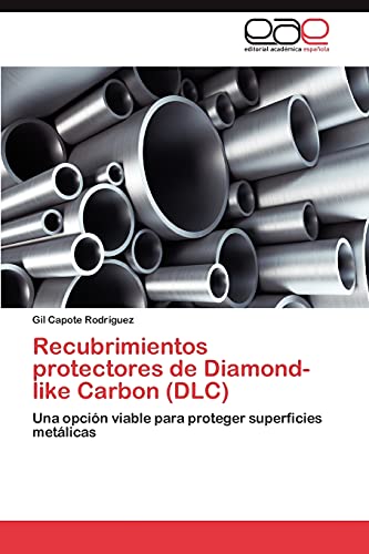Recubrimientos protectores de Diamond-like Carbon (DLC): Una opción viable para proteger superficies metálicas