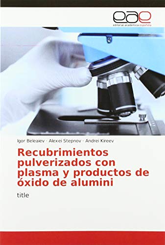 Recubrimientos pulverizados con plasma y productos de óxido de alumini: title