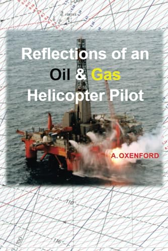 Reflections of an Oil and Gas Helicopter Pilot