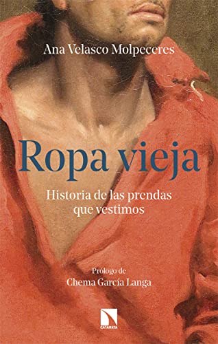 Ropa vieja (2ª Ed.): Historia de las prendas que vestimos: 945 (COLECCION MAYOR)