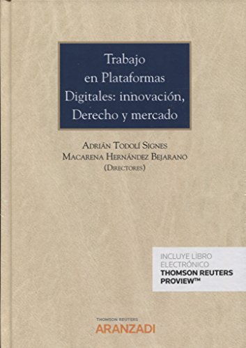 Trabajo en plataformas digitales: innovación, Derecho y mercado: 961 (Gran Tratado)