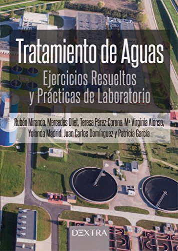 TRATAMIENTO DE AGUAS: EJERCICIOS RESUELTOS Y PRÁCTICAS DE LABORATORIO (FONDO)