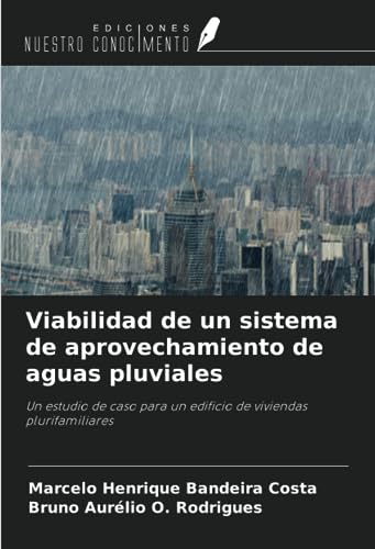 Viabilidad de un sistema de aprovechamiento de aguas pluviales: Un estudio de caso para un edificio de viviendas plurifamiliares